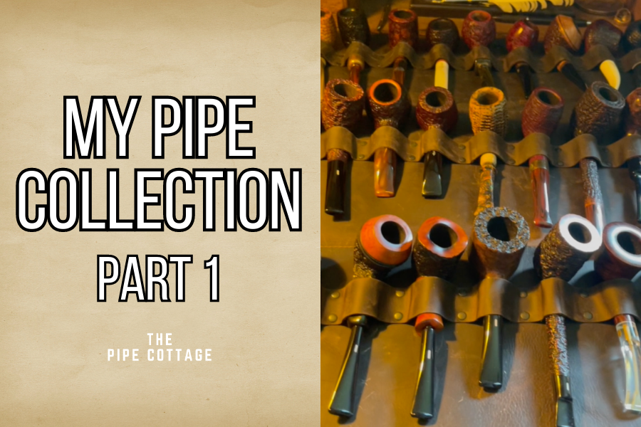 My Pipe Collection: Part 1