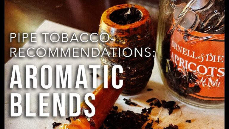 Pipe Tobacco Recommendations: Aromatic Blends