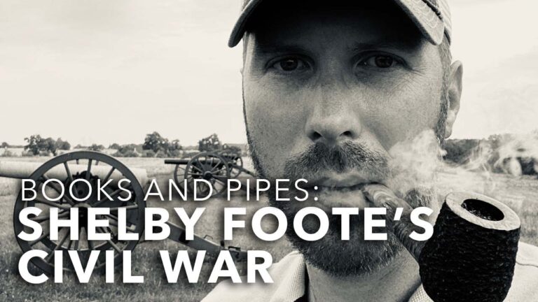 Books and Pipes: Shelby Foote’s Civil War