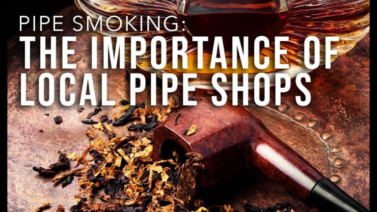Pipe Smoking: The Importance of Local Pipe Shops